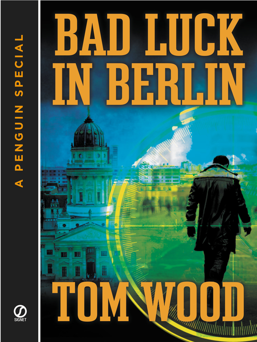 Title details for Bad Luck In Berlin by Tom Wood - Wait list
